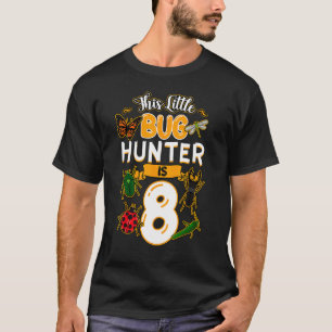 This Little Bug Hunter Is 8 Birthday Insect Bday P T-Shirt