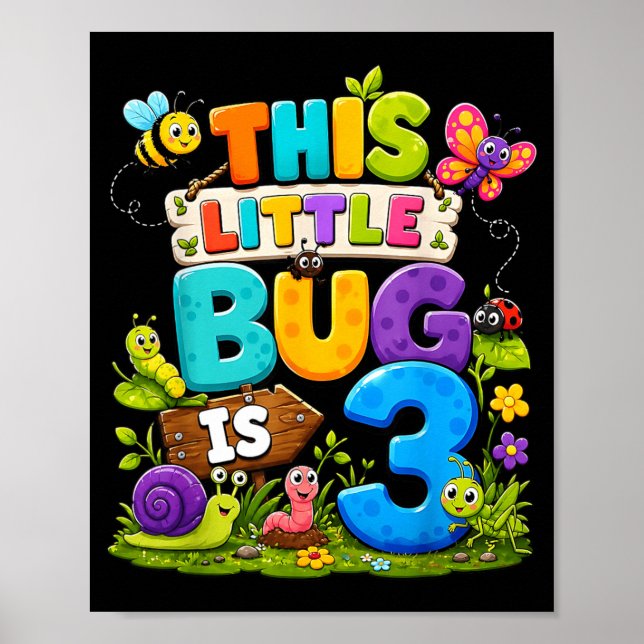 This Little Bug Is 3 Years Old Insect 3rd Birthday Poster (Front)