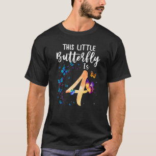 This Little Butterfly Is 4th Birthday 4 Year Old B T-Shirt