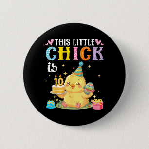 This Little Chick is 10 Years Old Birthday Easter 6 Cm Round Badge