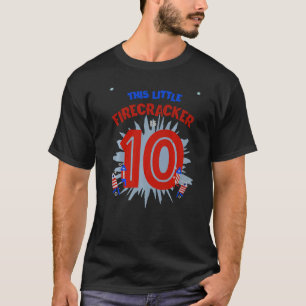 This Little Firecracker Is Ten Girl Boy 10th Birth T-Shirt