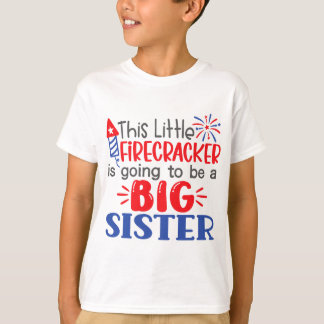 This Little Firecrackers Is Going To Be Big Sister T-Shirt