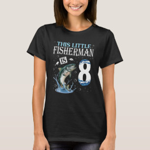This Little Fisherman Is 8 Years Old Born In 2014  T-Shirt