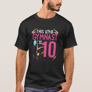 This Little Gymnast Is 10 Birthday Kids Gymnastics T-Shirt