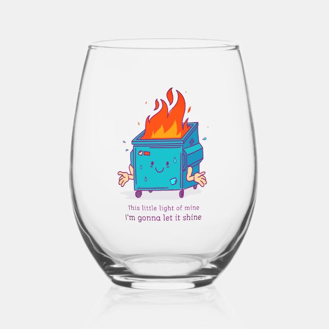 This Little Light: Dumpster Fire Stemless Wine Glass (Front)