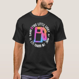 This Little Light I'm Gonna Let It Shine Gas Pric T-Shirt