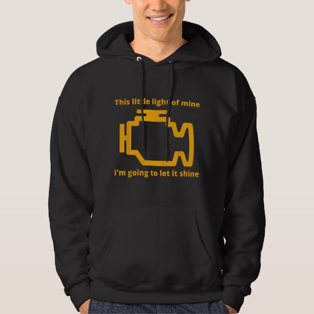This Little Light of Mine - Check Engine Light  Hoodie (Front)