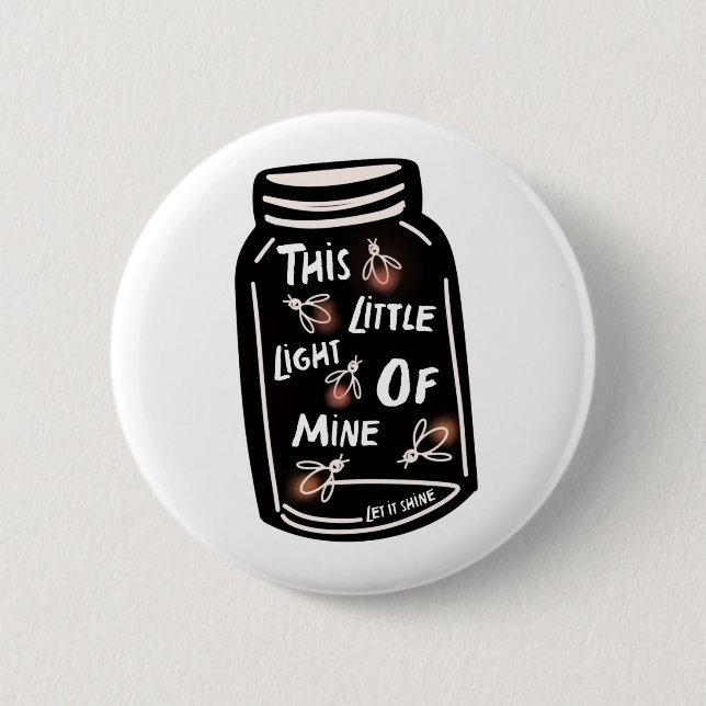 This little light of mine Christian  6 Cm Round Badge (Front)