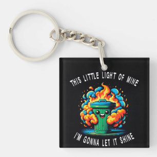 This Little Light of Mine, Dumpster Fire  Key Ring