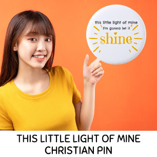 This little light of mine Matthew 5:16 6 Cm Round Badge