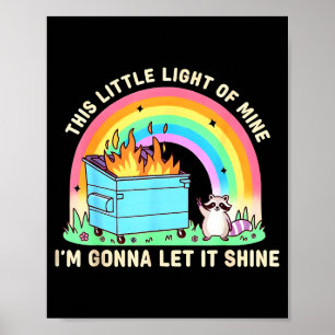 This little light of raccoon dumpster fire meme poster