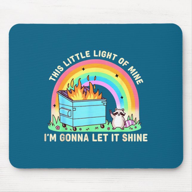 This little light of racoon dumpster fire meme mouse pad (Front)