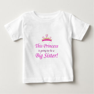 This Little Princess is going to be a Big Sister! Baby T-Shirt