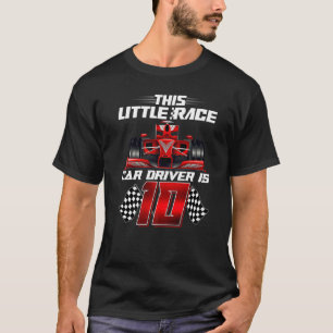 This Little Race Car Driver Is 10th Birthday Boy 1 T-Shirt
