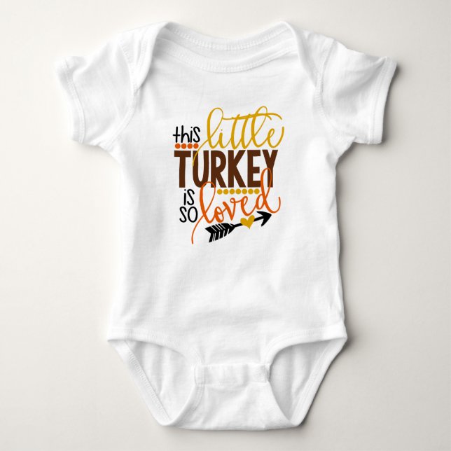 This Little Turkey Is So Loved Baby Bodysuit (Front)