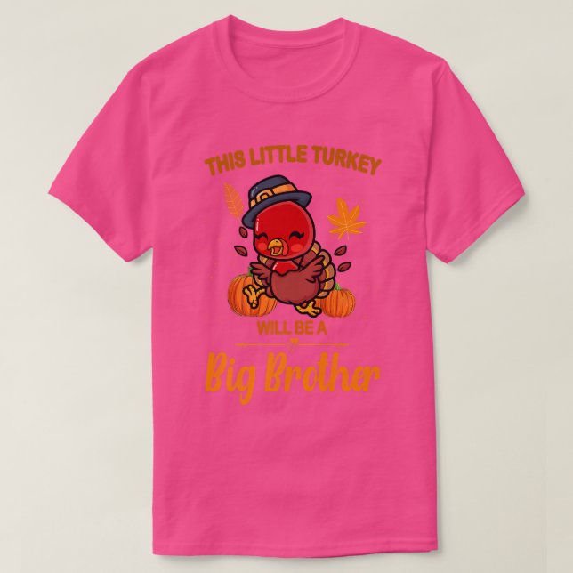 This Little Turkey Will Be A Big Brother Fall Preg T-Shirt (Design Front)