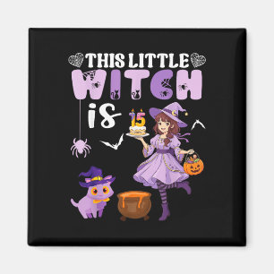 This little witch is 15 years old birthday magnet