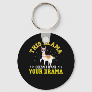 This Llama Doesnt Want Your Drama Llama Key Ring