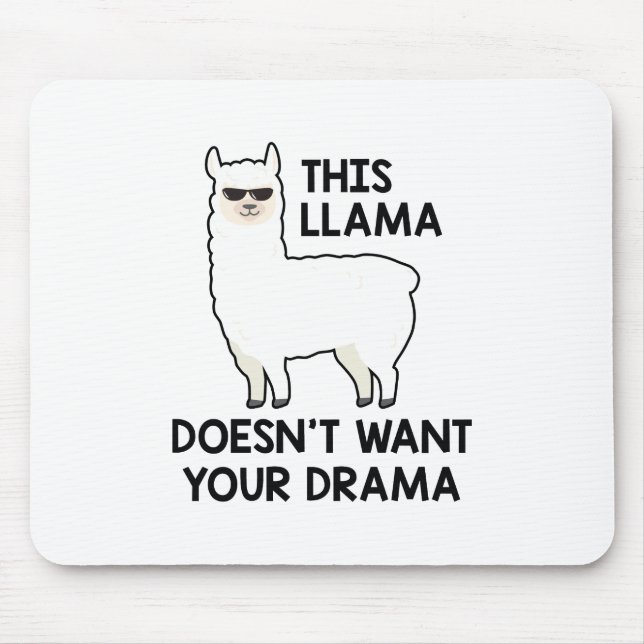 This Llama Doesn't Want Your Drama Mouse Pad (Front)