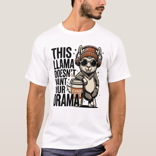 This Llama Doesn't Want Your Drama T-Shirt (Front)
