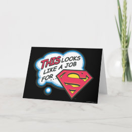 This Looks Like a Job for Superman Card