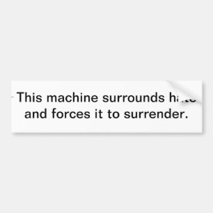 This machine bumper sticker