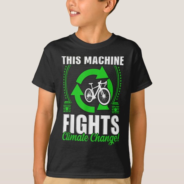 This Machine Fights Climate Change Environmental T-Shirt (Front)