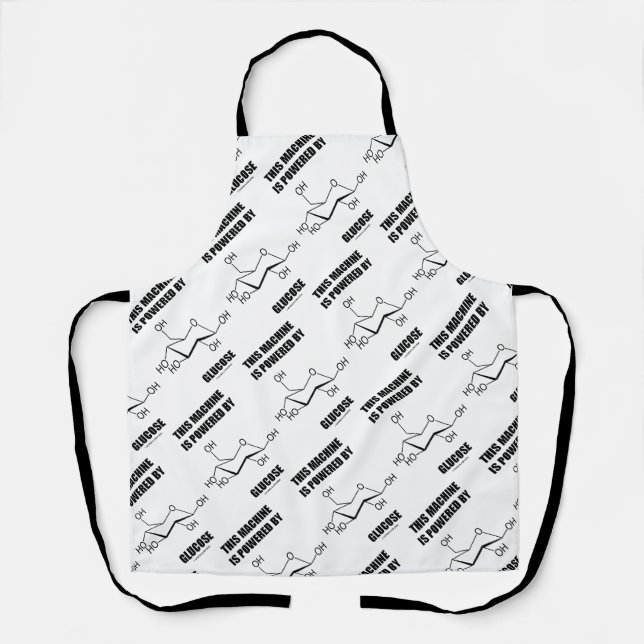 This Machine Is Powered By Glucose Chemistry Apron (Front)