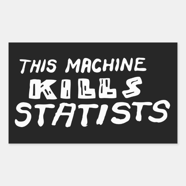 This Machine Kills Statists Rectangular Sticker (Front)