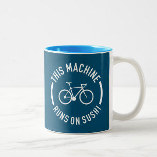This Machine Runs On Sushi Bicycle Two-Tone Coffee Mug