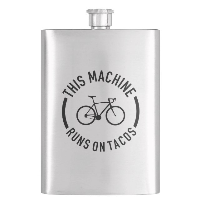 This Machine Runs On Tacos Hip Flask (Front)