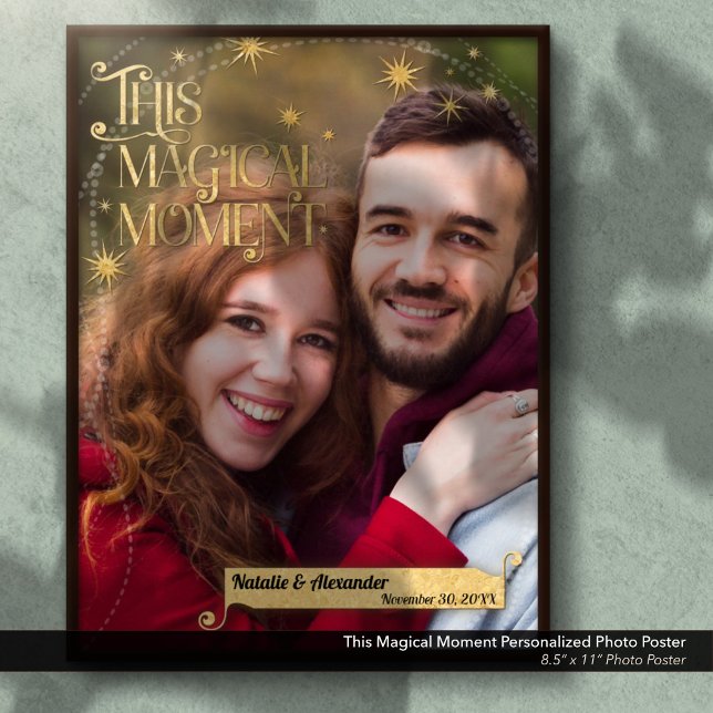 This Magical Moment Personalised 8.5"x11" Photo Poster (This Magical Moment Photo Poster: 8.5"x11" Personalized Picture Poster with Names and Date.)