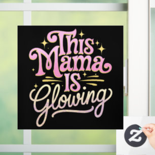 This Mama Is Glowing Mum Mother’s Day