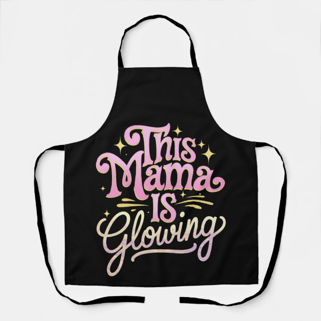 This Mama Is Glowing Mum Mother’s Day Apron (Front)