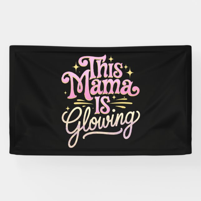 This Mama Is Glowing Mum Mother’s Day Banner (Horizontal)