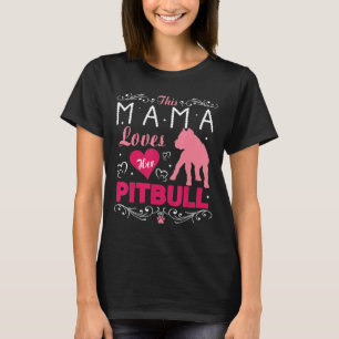 This Mama Loves Her Pitbull Dog Happy Mother Mummy T-Shirt