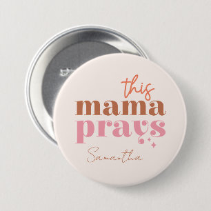 This Mama Prays 7.5 Cm Round Badge