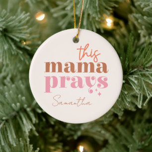 This Mama Prays Ceramic Tree Decoration