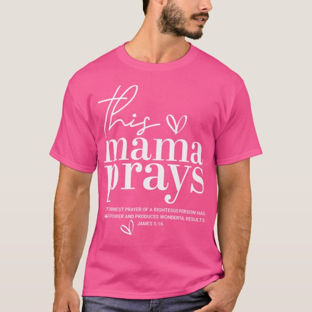 This Mama Prays Cute Jesus Scripture Bible Christi T-Shirt (Front)