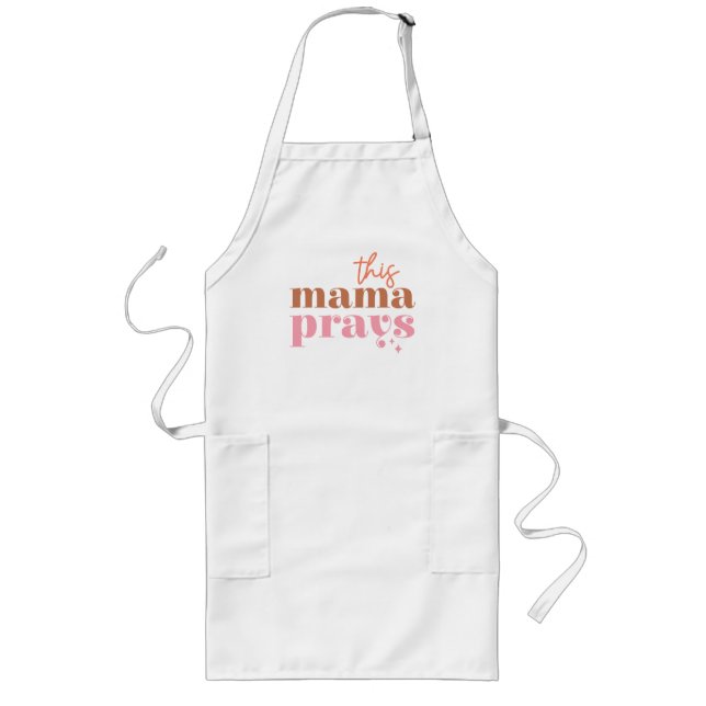 This Mama Prays - Rustic Boho Design Long Apron (Front)