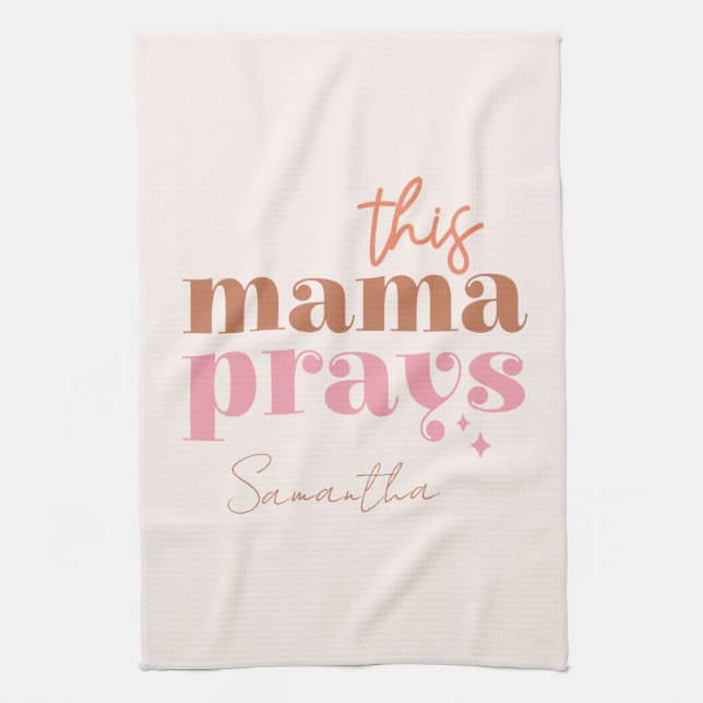This Mama Prays - Rustic Boho Design Tea Towel (Vertical)