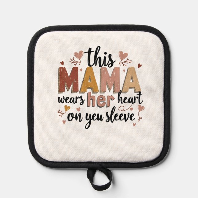 This Mama Wears Her Heart on Her Sleeve Pot Holder (Front)