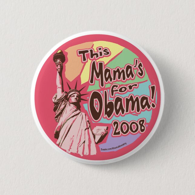 This Mama's for Obama 2008! Button  (Front)