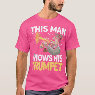 This Man Knows His Trumpet - Jazz Marching Band Tr T-Shirt