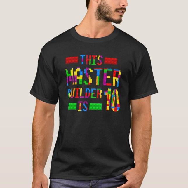 This Master Builder 10 Years Old Born 2012 Tenth B T-Shirt (Front)