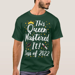 This Mastered It Class Of 2022 I T-Shirt