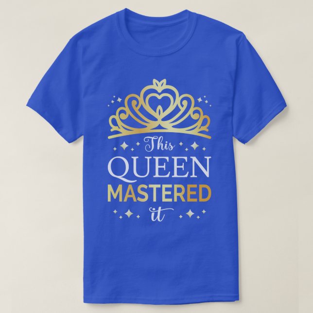 This Mastered It I T-Shirt (Design Front)