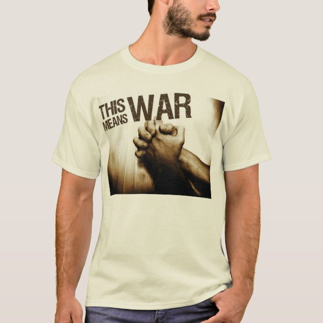THIS MEANS WAR T-Shirt (Front)