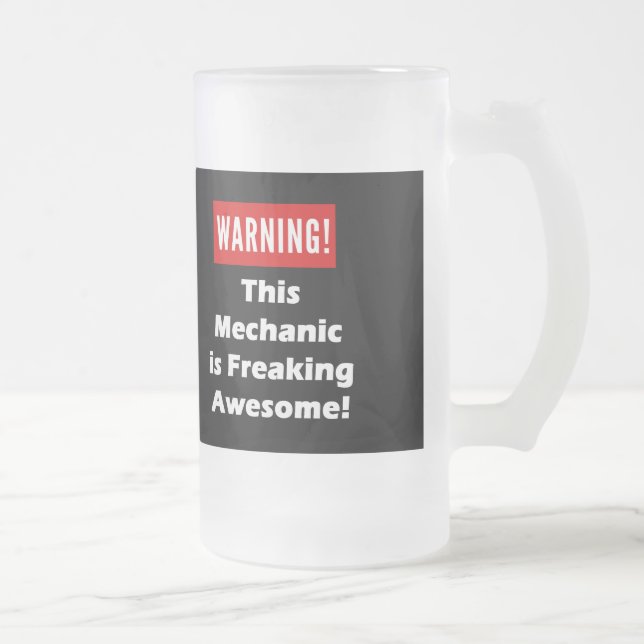 This Mechanic is Freaking Awesome! Frosted Glass Beer Mug (Right)