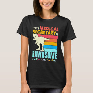 This Medical Secretary Is Awesome Dinosaur Health T-Shirt